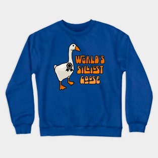 World's Silliest goose Crewneck Sweatshirt